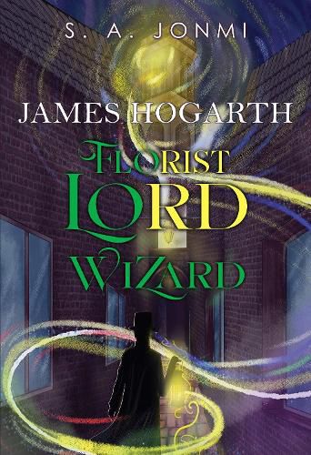 Cover image for James Hogarth: Florist, Lord, Wizard