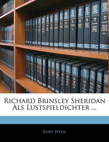 Richard Brinsley Sheridan ALS Lustspieldichter ...