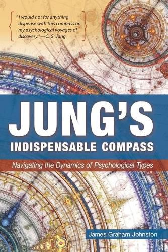 Cover image for Jung's Indispensable Compass: Navigating the Dynamics of Psychological Types