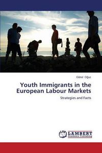 Cover image for Youth Immigrants in the European Labour Markets