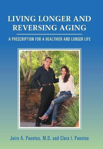 Cover image for Living Longer and Reversing Aging: A Prescription for a Healthier and Longer Life