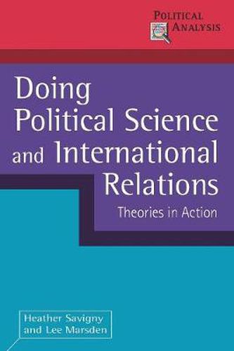 Doing Political Science and International Relations: Theories in Action