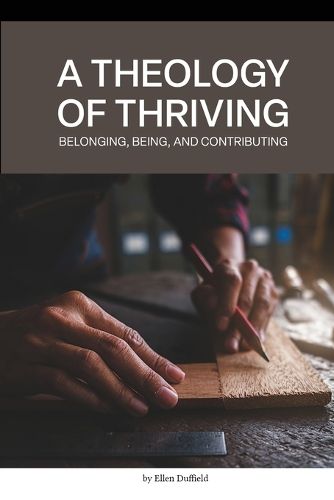 Cover image for A Theology of Thriving