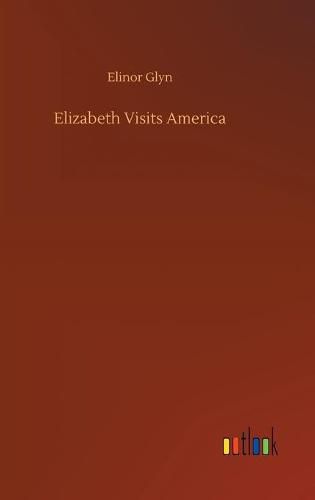 Cover image for Elizabeth Visits America