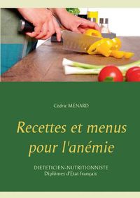 Cover image for Recettes et menus pour l'anemie