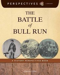 Cover image for The Battle of Bull Run: A History Perspectives Book