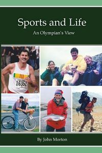 Cover image for Sports and Life, An Olympian's View