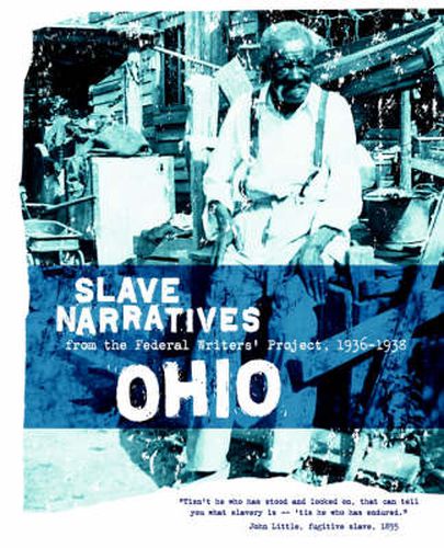 Cover image for Ohio Slave Narratives: Slave Narratives from the Federal Writers' Project 1936-1938