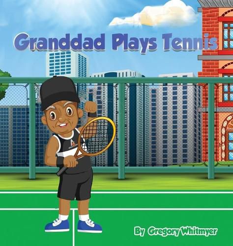 Cover image for Granddad Plays Tennis