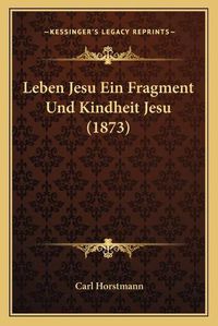 Cover image for Leben Jesu Ein Fragment Und Kindheit Jesu (1873)