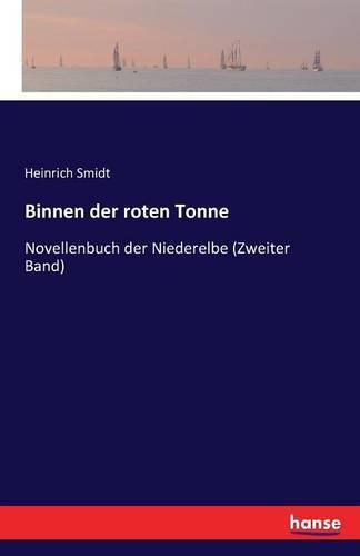 Binnen der roten Tonne: Novellenbuch der Niederelbe (Zweiter Band)