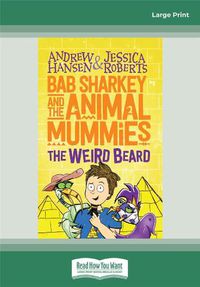 Cover image for Bab Sharkey and the Animal Mummies (Book 1): The Weird Beard