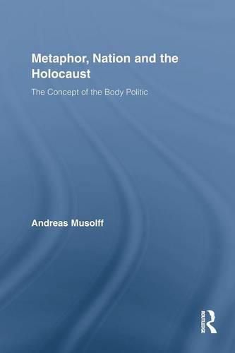 Cover image for Metaphor, Nation and the Holocaust: The Concept of the Body Politic