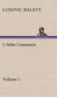 Cover image for L'Abbe Constantin - Volume 1