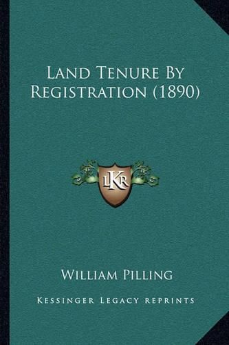 Cover image for Land Tenure by Registration (1890)