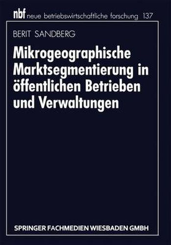 Cover image for Mikrogeographische Marktsegmentierung in OEffentlichen Betrieben Und Verwaltungen