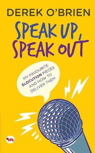 Cover image for Speak Up, Speak Out: My Favourite Elocution Pieces and How to Deliver Them