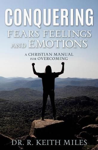 Cover image for Conquering Fears Feelings and Emotions