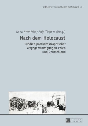 Cover image for Nach Dem Holocaust: Medien Postkatastrophischer Vergegenwaertigung in Polen Und Deutschland