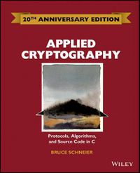 Cover image for Applied Cryptography - Protocols, Algorithms and Source Code in C 20th Anniversary Edition