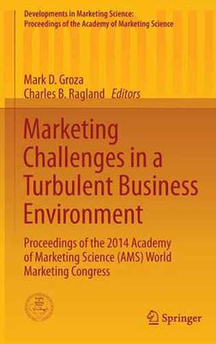 Cover image for Marketing Challenges in a Turbulent Business Environment: Proceedings of the 2014 Academy of Marketing Science (AMS) World Marketing Congress