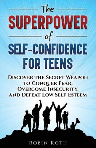 Cover image for The Superpower of Self-Confidence for Teens