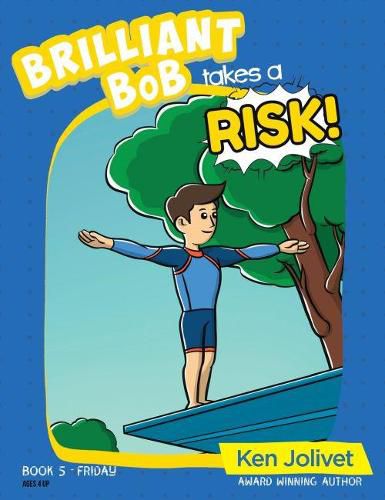 Brilliant Bob takes a Risk