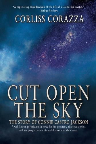 Cover image for Cut Open the Sky: The Story of Connie Castro Jackson