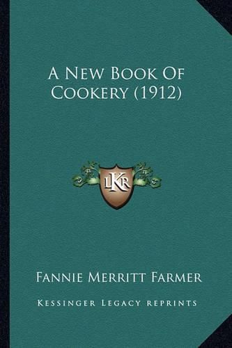 Cover image for A New Book of Cookery (1912) a New Book of Cookery (1912)