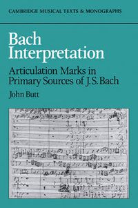 Cover image for Bach Interpretation: Articulation Marks in Primary Sources of J. S. Bach