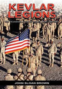 Cover image for Kevlar Legions: The Transformation of the U.S. Army, 1989-2005