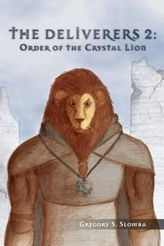 Cover image for The Deliverers 2: Order of the Crystal Lion