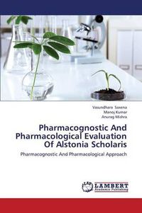 Cover image for Pharmacognostic and Pharmacological Evaluation of Alstonia Scholaris