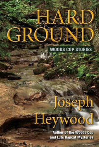 Cover image for Hard Ground: Woods Cop Stories