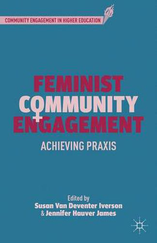 Cover image for Feminist Community Engagement: Achieving Praxis