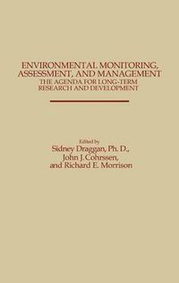 Cover image for Environmental Monitoring, Assessment, and Management: The Agenda for Long-Term Research and Development
