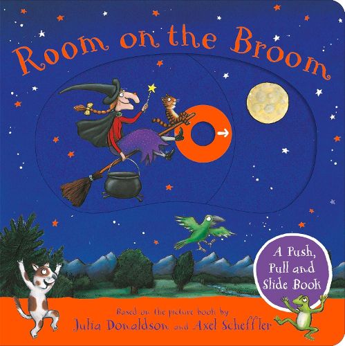 Room on the Broom: A Push, Pull and Slide Book