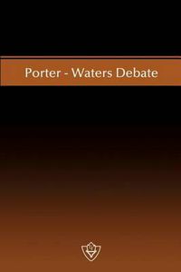 Cover image for Porter-Waters Debate