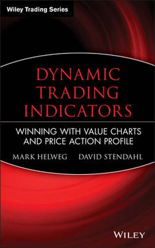 Cover image for Dynamic Trading Indicators: Winning with Value Charts and Price Action Profile