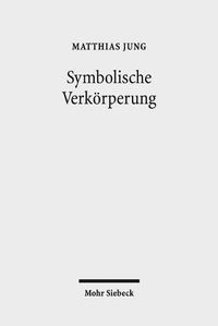 Cover image for Symbolische Verkoerperung: Die Lebendigkeit des Sinns