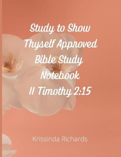 Cover image for Study to Show Thyself Approved Bible Study Notebook