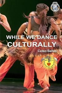 Cover image for WHILE WE DANCE CULTURALLY - Celso Salles