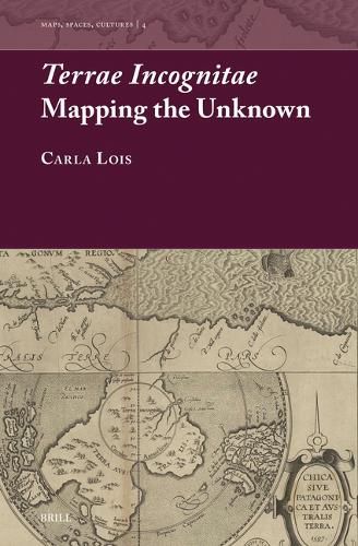 Cover image for Terrae Incognitae: Mapping the Unknown