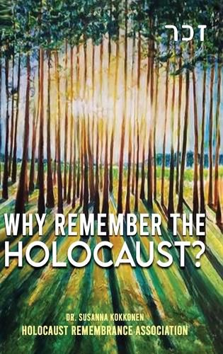 Cover image for Why Remember The Holocaust?