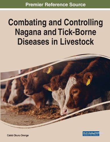 Cover image for Combating and Controlling Nagana and Tick-Borne Diseases in Livestock