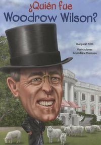 Cover image for Quien Fue Woodrow Wilson?