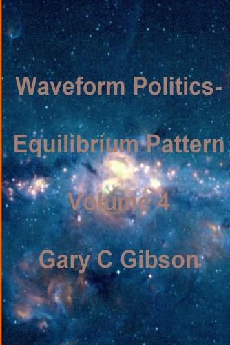 Cover image for Waveform Politics; Equilibrium Pattern Volume 4