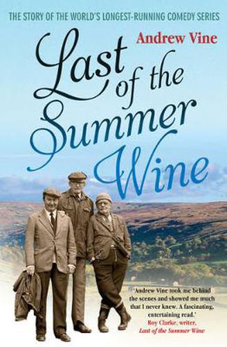 Cover image for Last of the Summer Wine: The Inside Story of the World's Longest-running Comedy Programme