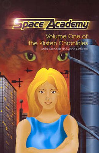 Space Academy: Volume One of the Kirsten Chronicles