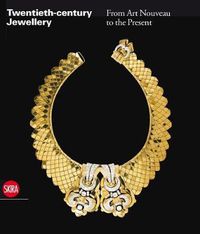 Cover image for Twentieth-century Jewellery: From Art Nouveau to Contemporary Design in Europe and the United States